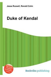 Duke of Kendal
