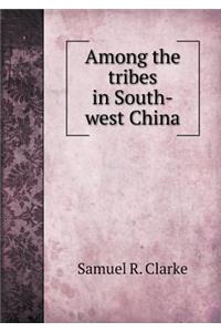 Among the tribes in South-west China