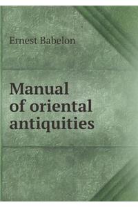 Manual of Oriental Antiquities