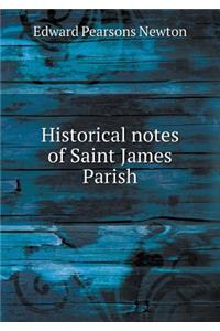 Historical Notes of Saint James Parish