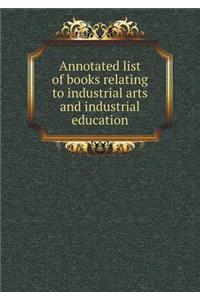 Annotated list of books relating to industrial arts and industrial education