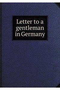 Letter to a gentleman in Germany