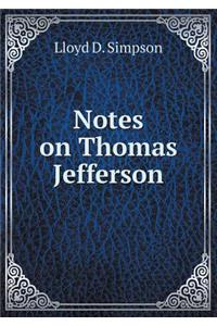 Notes on Thomas Jefferson