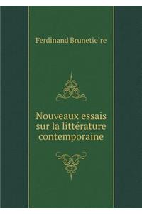 Nouveaux Essais Sur La Littérature Contemporaine
