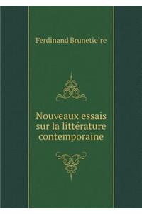 Nouveaux Essais Sur La Littérature Contemporaine