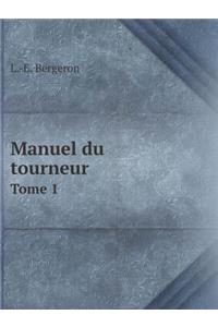 Manuel du tourneur Tome 1