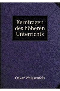 Kernfragen Des Höheren Unterrichts