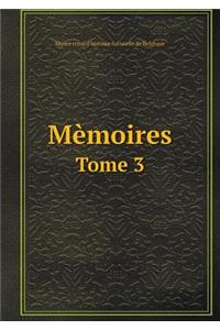 Mèmoires Tome 3