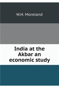 India at the Akbar an Economic Study