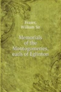 Memorials of the Montogomeries, earls of Eglinton