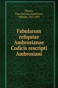 FABULARUM RELIQUIAE AMBROSIANAE CODICIS