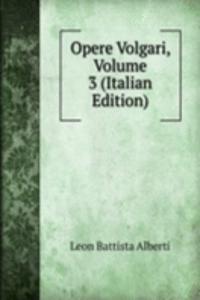 Opere Volgari, Volume 3 (Italian Edition)