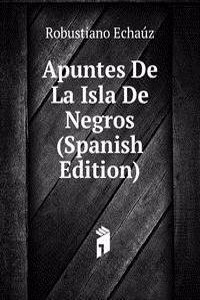 Apuntes De La Isla De Negros (Spanish Edition)