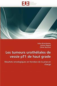 Les Tumeurs Urothéliales de Vessie Pt1 de Haut Grade