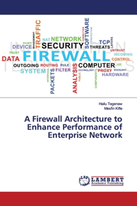 Firewall Architecture to Enhance Performance of Enterprise Network