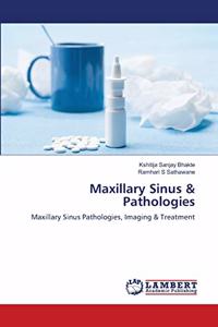 Maxillary Sinus & Pathologies