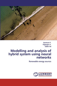 Modelling and analysis of hybrid system using neural networks