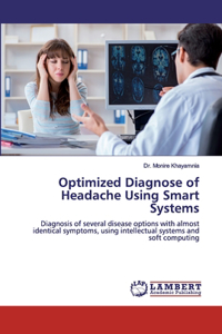 Optimized Diagnose of Headache Using Smart Systems