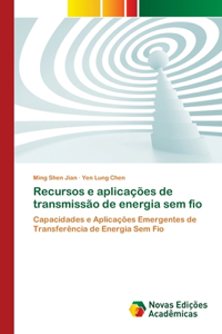 Recursos e aplicações de transmissão de energia sem fio