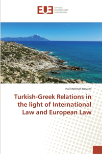 Turkish-Greek Relations in the light of International Law and European Law