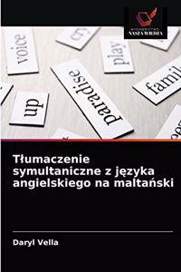 Tlumaczenie symultaniczne z jezyka angielskiego na maltanski