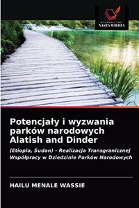 Potencjaly i wyzwania parków narodowych Alatish and Dinder