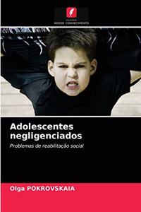 Adolescentes negligenciados