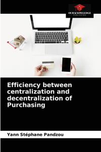 Efficiency between centralization and decentralization of Purchasing