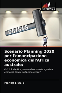 Scenario Planning 2020 per l'emancipazione economica dell'Africa australe