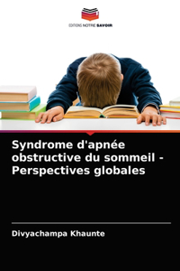 Syndrome d'apnée obstructive du sommeil - Perspectives globales