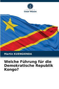 Welche Führung für die Demokratische Republik Kongo?