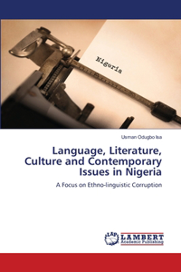 Language, Literature, Culture and Contemporary Issues in Nigeria