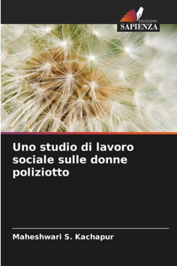 Uno studio di lavoro sociale sulle donne poliziotto