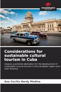 Considerations for sustainable cultural tourism in Cuba