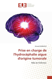 Prise en charge de l'hydrocéphalie aigue d'origine tumorale