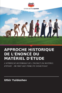 Approche Historique de l'Énoncé Du Matériel d'Étude