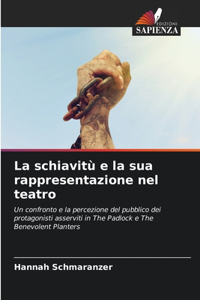 schiavitù e la sua rappresentazione nel teatro