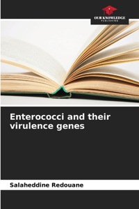 Enterococci and their virulence genes