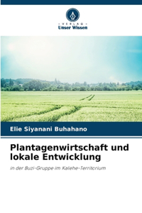 Plantagenwirtschaft und lokale Entwicklung