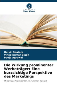 Wirkung prominenter Werbeträger: Eine kurzsichtige Perspektive des Marketings