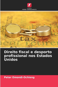 Direito fiscal e desporto profissional nos Estados Unidos