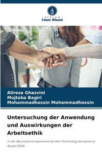 Untersuchung der Anwendung und Auswirkungen der Arbeitsethik