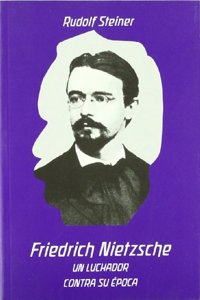 Friedrich Nietzsche : un luchador contra su epoca