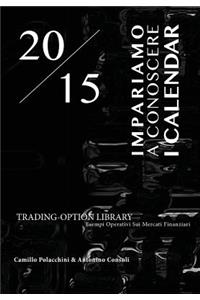 Impariamo a conoscere i calendar