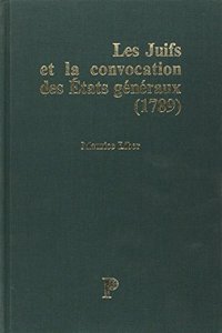 Les Juifs Et La Convocation Des Etats Generaux (1789)