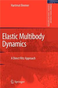 Elastic Multibody Dynamics: A Direct Ritz Approach