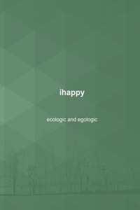 ihappy - ecological and egological