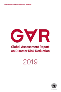 Global Assessment Report on Disaster Risk Reduction 2019