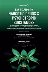 Taxmannâ€™s Law Relating to Narcotic Drugs & Psychotropic Substances â€“ Comprehensive commentary on NDPS Act with up-to-date 750+ case laws and step-by-step practical guide for legal proceedings