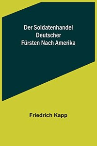 Soldatenhandel deutscher Fürsten nach Amerika